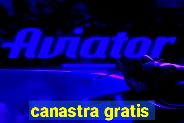 canastra gratis